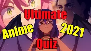 Anime 2021 Rewind Quiz - Ultimate Anime 2021 Quiz [Guess the Character]