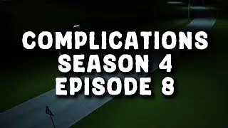 IMVU SERIES | Complications | S4 EP8