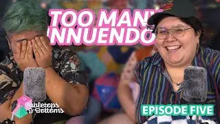 Creating NPCs and Innuendos Galore - Episode 5 (Tabletops & Bottoms)