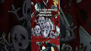 Metallica | JoJos Bizarre Adventure 