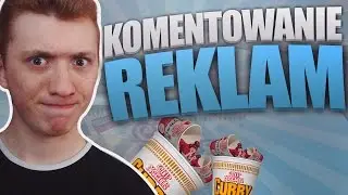 4 DZIEWCZYNY I GRUBAS | KOMENTOWANIE REKLAM