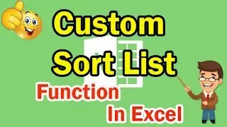 Custom Sort List Function in Excel || Ms Excel Training