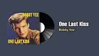 One Last Kiss - Bobby Vee (1961)