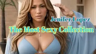 Jennifer Lopez - The most beautiful , sexy and Big Ass Collection pictures 2024.