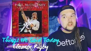 Drummer reacts to "Things We Said Today" & "Eleanor Rigby" (Live) by Paul McCartney
