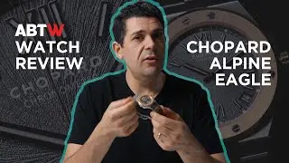 Chopard Alpine Eagle Watch Review | aBlogtoWatch