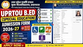 UPRTOU B.Ed (Special Education) Admission Form 2026-27 | Complete Online Form Fill Up | Eligibility
