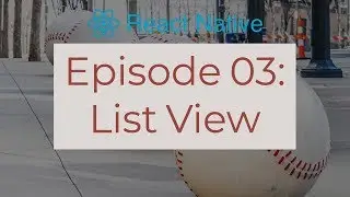 React Native Start-to-Finish 2.03 - MLB - List View