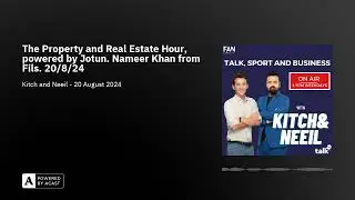 The Property and Real Estate Hour, powered by Jotun. Nameer Khan from Fils. 20/8/24