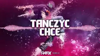 Long & Junior - Tańczyć Chcę (RafiX REMIX 2022)