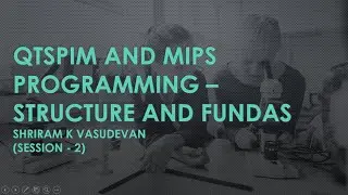 2. QTSPIM - Options in the tool, Conversion of a simple C Code to MIPS assembly language code.