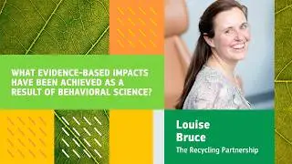 Environmental Impacts Achieved as a Result of Behavioral Science with Louise Bruce, TRP