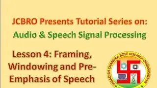 L004: Framing, Windowing and Pre-emphasis of Speech Signal