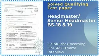 Qualifying Test Paper for Headmaster & Senior Headmistress BS-18&19 | Helpful for HM's SPSC Exam