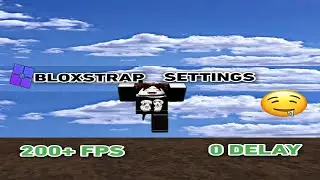 BEST BLOXSTRAP 🔥 SETTINGS FOR FPS, PING AND PERFORMANCE.. *ROBLOX* (2025)