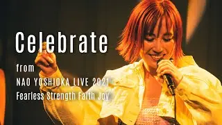 Nao Yoshioka - Celebrate Live 2021 Fearless Strength Faith Joy