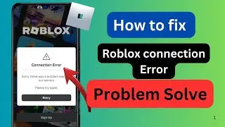 how to fix roblox connection error,unable to contact server,