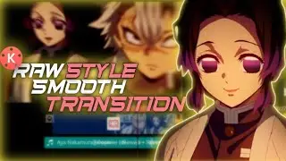 Kinemaster Tutorial - Smooth Transition Daddy/Raw Style AMV
