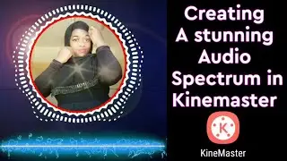 How to make a stunning audio spectrum in KINEMASTER 2021