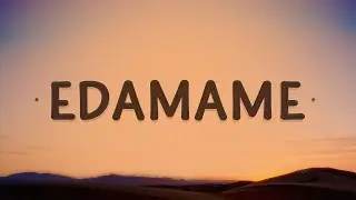 bbno$ -  edamame - Lyrics ft  Rich Brian