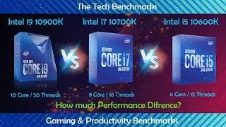 Intel i9 10900k vs Intel  i7 10700k vs Intel  i5 10600k|Intel 10th Gen Unlocked CPU benchmarks