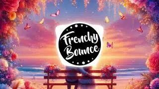Frenchy Bounce  - Dream Of Us