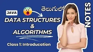 Data Structures And Algorithms With Updated Notes | DSA Course Telugu | Class1