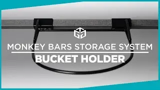 Bucket Holder For The Monkey Bars Storage System