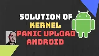 حل مشكلة kernel panic upload mode في أجهزة أندرويد