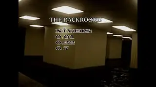 AS BACKROOMS (Níveis 0.01/0.22/0.7)