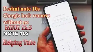Redmi note 10s google account remove without pc MIUI 12.5