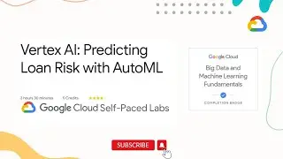 Vertex AI: Predicting Loan Risk with AutoML | Qwiklabs | Machine Learning Engineer