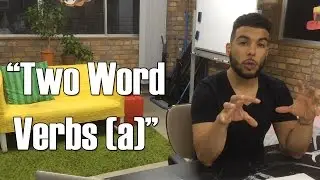 Two Word Verbs part a