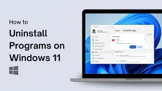 How to Uninstall Programs on Windows 11