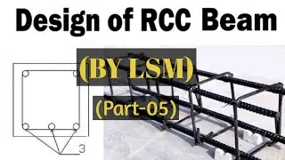 Design Of Beams By LSM || Reinforced Cement Concrete || Limit State Method Of Design