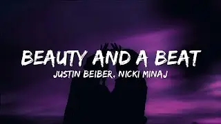 Justin Bieber, - Beauty And A Beat (Lyrics)