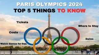 5 Things to Know About Paris Olympics 2024 -  Dates, Tickets, Hotels, Costs