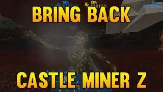 WE MUST REVIVE CASTLE MINER Z 2019 #revivecastleminerz
