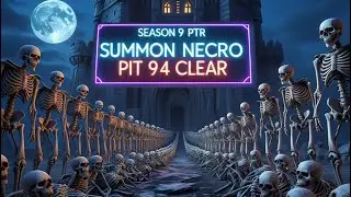 S9 PTR SUMMON NECRO PIT 94 CLEAR | Diablo 4 Necromancer Season 9 Endgame Build