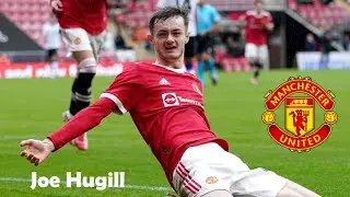 Joe Hugill | Manchester United | Goals Compilation