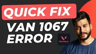 How to Fix VALORANT Error VAN 1067 (2025 Easy Guide)