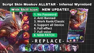UPDATE!! SCRIPT SKIN MOSKOV ALLSTAR - INFERAL WYRMLORD || NO PASSWORD - REPLACE ALL SKIN