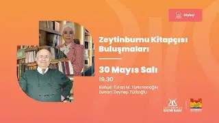 Zeytinburnu Kitapçısı Buluşmaları | Konuk: Turan M. Türkmenoğlu / Sunan: Zeynep Türkoğlu
