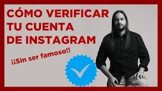 CÓMO VERIFICAR CUENTA DE INSTAGRAM sin tener miles de seguidores.
