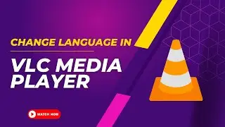 How to Change Language in VLC Media Player in Windows 10/11
