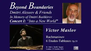 Victor Maslov at Beyond Boundaries - Dmitri Alexeev & Friends - In memory of Dmitri Bashkirov