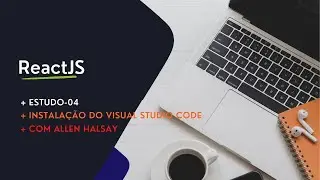 Estudo - 04 - Instalação do Visual Studio Code