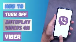 How to Turn Off Auto play Videos on Viber 2024?