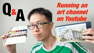 Q&A on running an art channel on Youtube