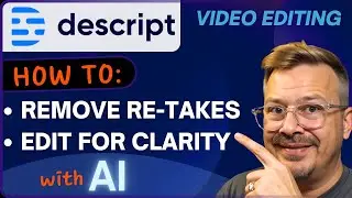 Descript AI  Editing: Remove Retakes & Edit for Clarity